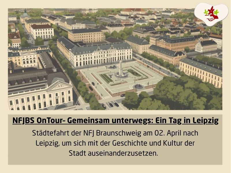 NFJBS OnTour– Gemeinsam unterwegs: Ein Tag in Leipzig